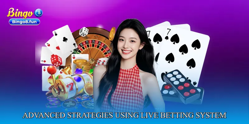 Advanced Strategies Using Live Betting Intelligence System