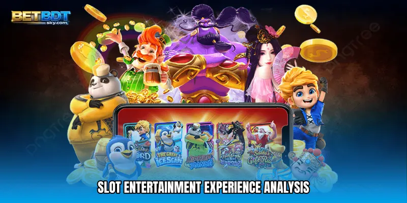 Slot Entertainment Experience Analysis