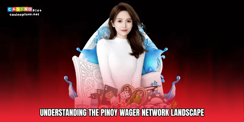 Understanding the Pinoy wager network Landscape