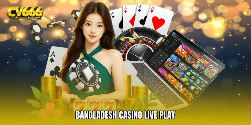 Bangladesh Casino live play