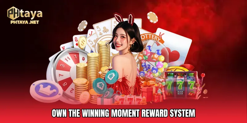 Own The Winning Moment Reward System